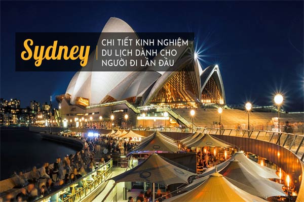 SYDNEY - Chi tiết kinh nghiệm du lịch dành cho người đi lần đầu